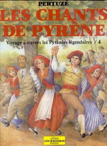 Les chants de Pyrène, tome 4