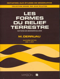 Les Formes du relief terrestre : Notions de géomorphologie (Initiation aux études de géographie)