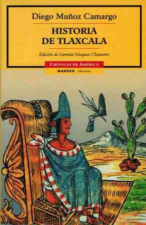 Historia de Tlaxcala / History of Tlaxcala