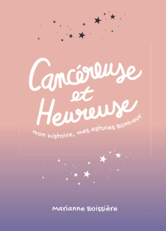 Cancéreuse et Heureuse
