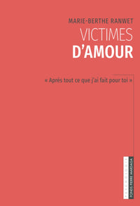 Victimes d'amour: " Après tout ce que j'ai fait pour toi "