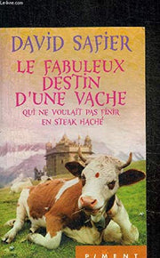 Le fabuleux destin d'une vache qui ne voulait pas finir en steak haché
