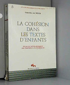 La cohésion dans les textes d'enfants: Étude du développement des processus anaphoriques
