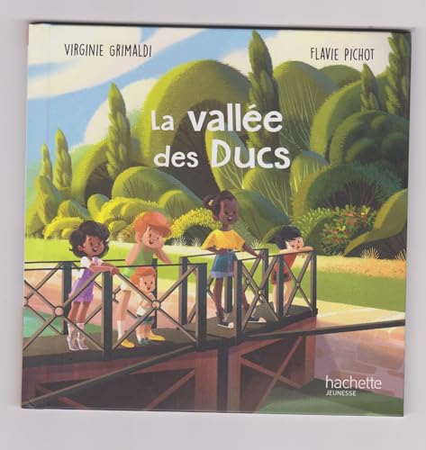 La vallée des ducs / Hachette jeunesse