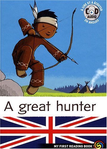 My first reading book : a great hunter