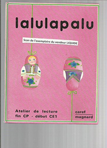 Lalulapalu, livre de lecture CP/CE1