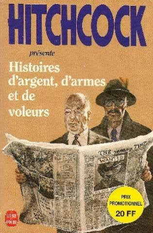 Histoires d'argent, d'armes et de voleurs