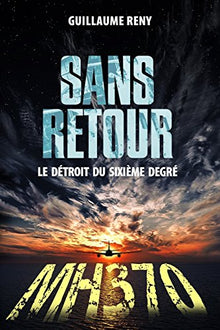 Sans retour: Le détroit du sixième degré