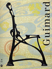 Guimard: Paris, Musée d'Orsay, 13 avril-26 juillet 1992, Lyon, Musée des arts décoratifs et des tissus, 25 septembre 1992-3 janvier 1993