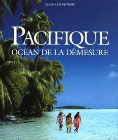 Pacifique. Ocean De La Demesure, 2eme Edition