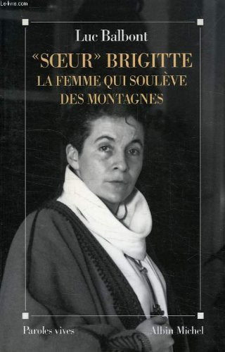 "Soeur" Brigitte, la femme qui soulève des montagnes