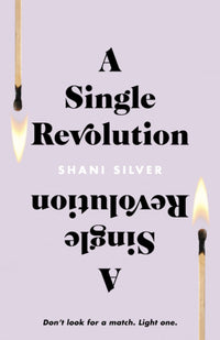 A Single Revolution: Don't look for a match. Light one.