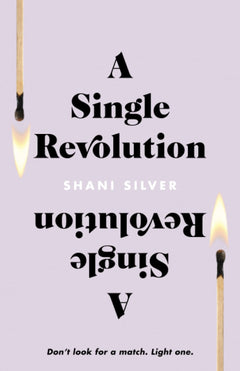 A Single Revolution: Don't look for a match. Light one.