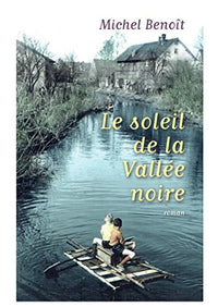 Le soleil de la Vallée noire