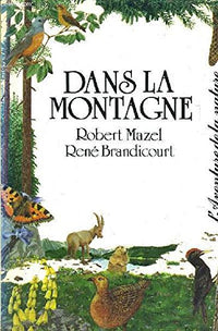 Ce que dit la nature... dans la montagne. [Broché] by MAZEL (Robert)
