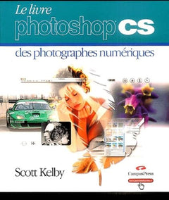 LIVRE PHOTOSHOP CS PHOTOGRAPHES NUMERIQUES