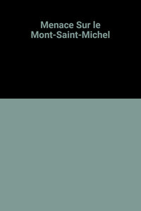 Menace sur le Mont-Saint-Michel