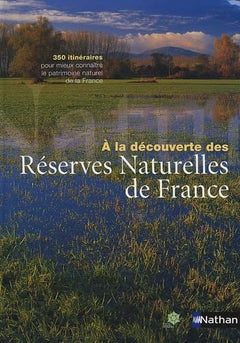 A la découverte des réserves naturelles de France