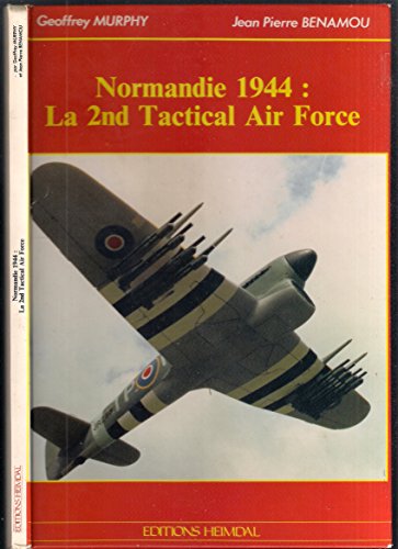 Normandie 1944, la 2nd Tactical Air Force