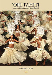‘ORI TAHITI: entre tradition, culture et modernité