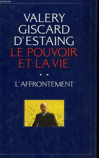 L'affrontement (Le pouvoir et la vie tome 2)