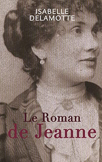 Le roman de jeanne - à l'ombre de Zola