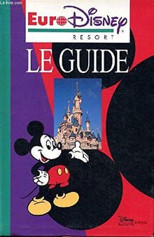 Euro Disney Resort / Le Guide
