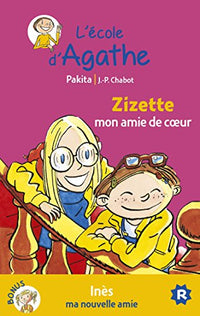 Zizette mon amie de coeur / Inès ma nouvelle amie