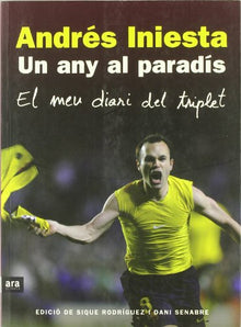 Un Any Al Paradís. El Meu Diari Del Triplet (DEPORTES)