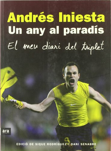 Un Any Al Paradís. El Meu Diari Del Triplet (DEPORTES)