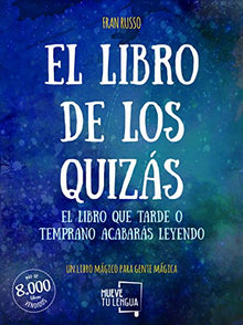 EL LIBRO DE LOS QUIZÁS (VIVA LA VIDA)