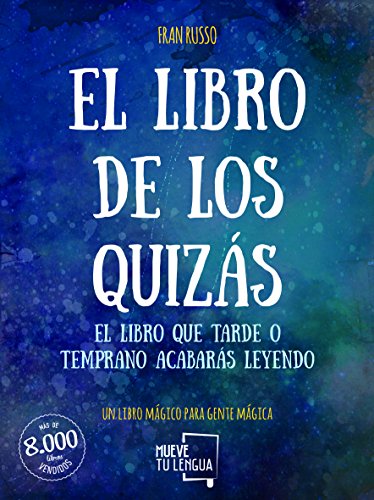 EL LIBRO DE LOS QUIZÁS (VIVA LA VIDA)