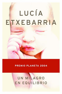Un Milagro En Equilibrio/a Miracle In Equilibrium