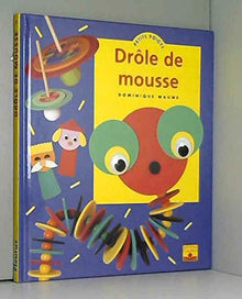 Drole De Mousse