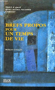 brefs propos pour un temps de vie