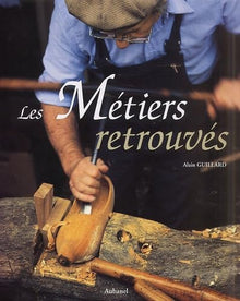 Les métiers retrouvés
