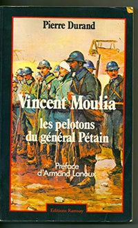 Vincent Moulia : les pelotons du Général Pétain
