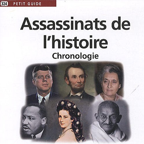 Assassinats de l'histoire - Chronologie
