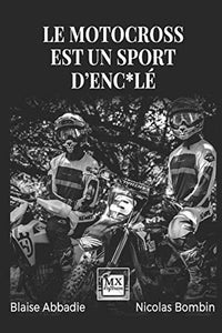 Le motocross est un sport d'enfer