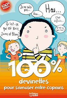 100% devinettes pour s'amuser entre copains