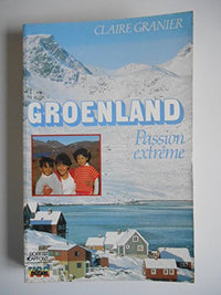 Groenland Passion extrême