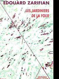 Les jardiniers de la folie