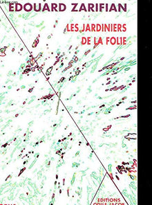 Les jardiniers de la folie