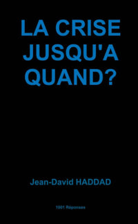 LA CRISE JUSQU'A QUAND?