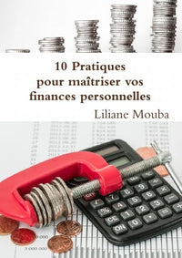 10 pratiques pour maîtriser vos finances personnelles