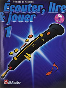 Ecouter, lire & jouer 1 Hautbois