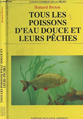Tous les poissons d'eau douce et leurs pêches