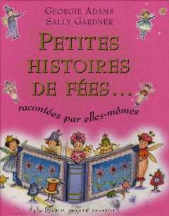 Petites histoires de fées...: Racontées par elles-mêmes