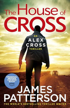 The House of Cross: The latest thrilling novel in the Sunday Times bestselling series