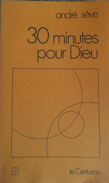 Trente minutes pour Dieu